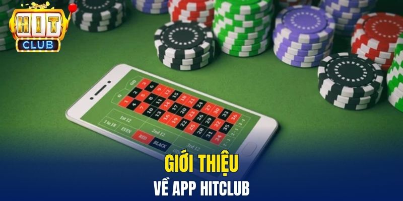 Giới thiệu về app Hitclub